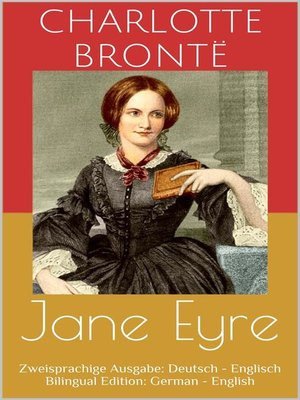 cover image of Jane Eyre (Zweisprachige Ausgabe--Deutsch--Englisch / Bilingual Edition--German--English)